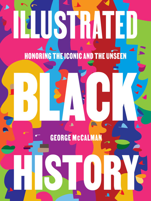 Title details for Illustrated Black History by George McCalman - Available